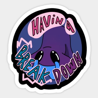 Havin A Breakdown Sticker